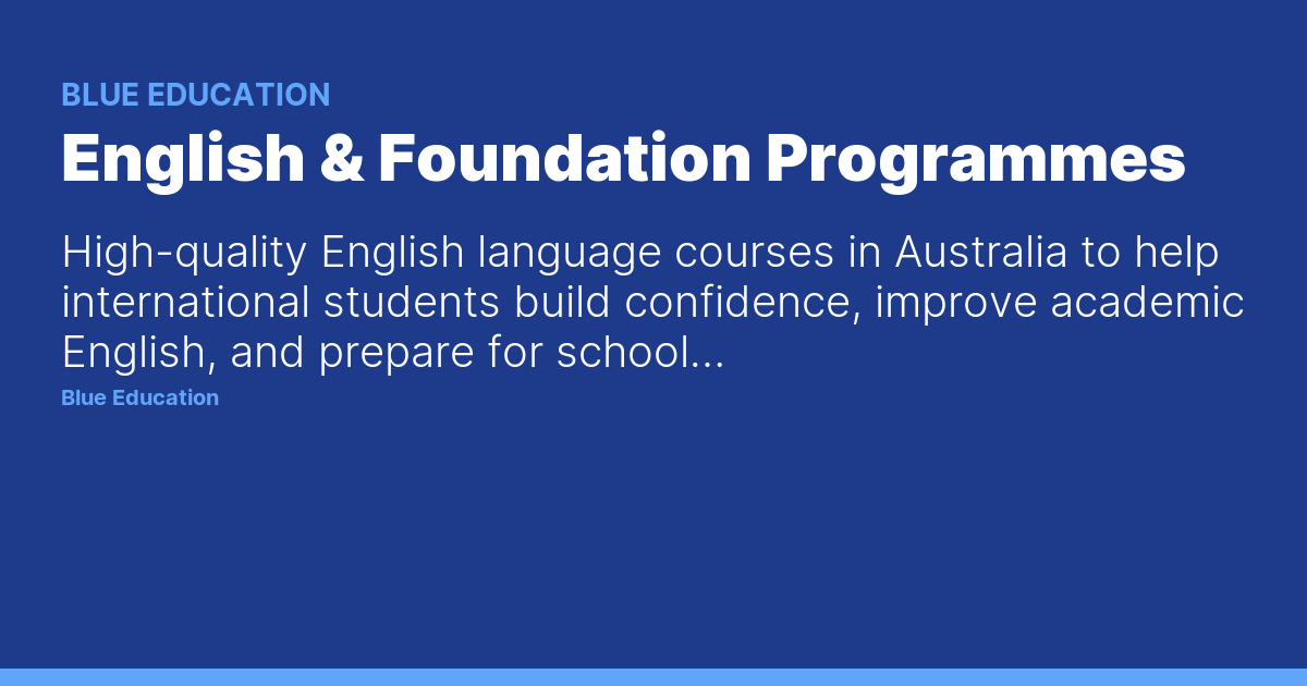 English & Foundation Programmes — Blue Education